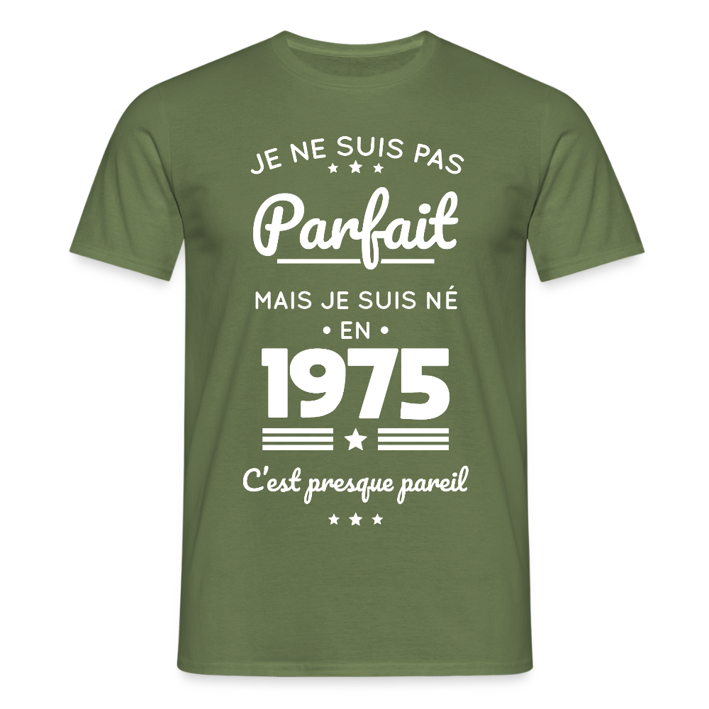 T-shirt Homme - Anniversaire 50 Ans - Pas parfait mais né en 1975 - vert militaire