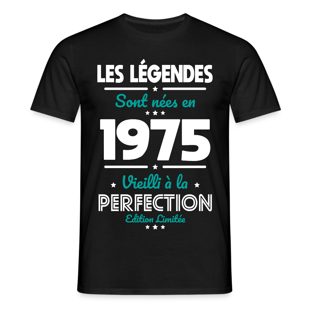 T-shirt Homme - Anniversaire 50 Ans - Les Légendes sont nées en 1975 - noir