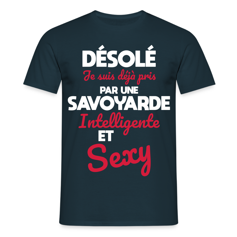 T-shirt Homme -  Je suis déjà pris par une Savoyarde intelligente et sexy - marine