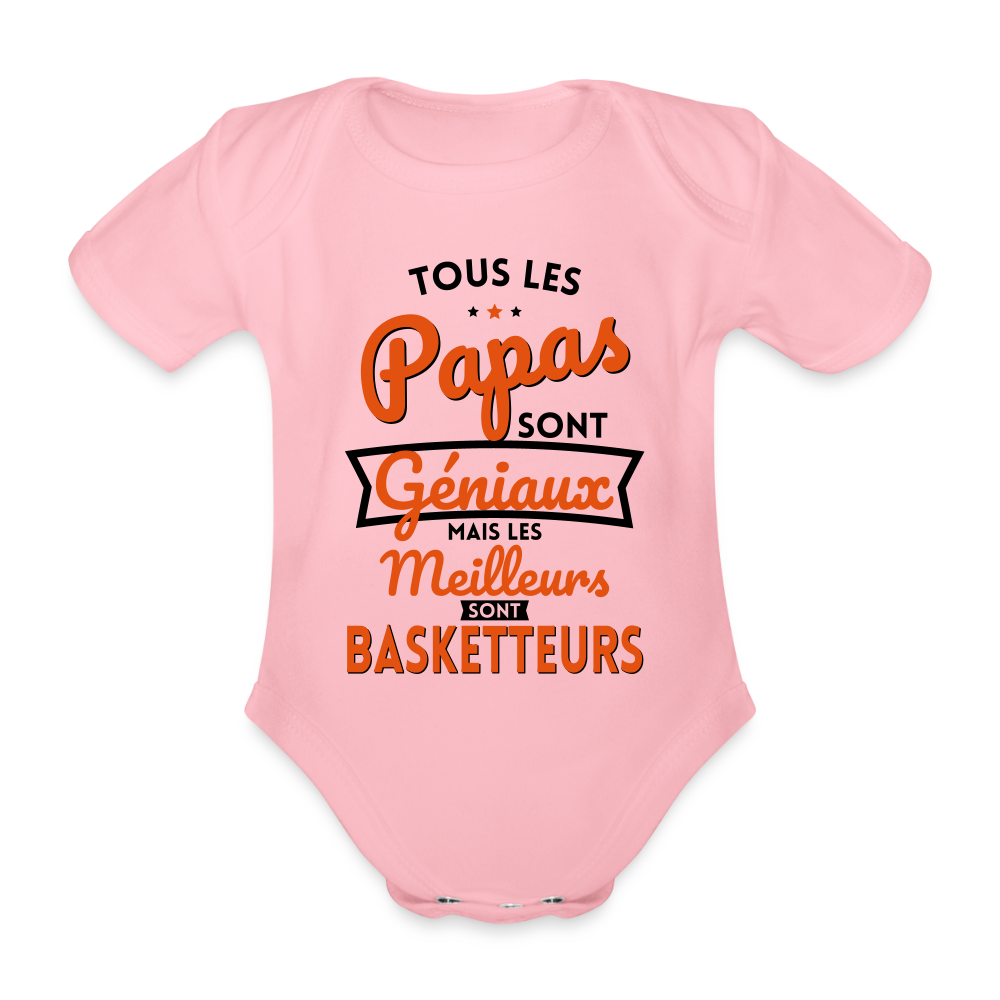 Body Bébé bio manches courtes - Papas géniaux - Les meilleurs sont basketteurs - rose clair