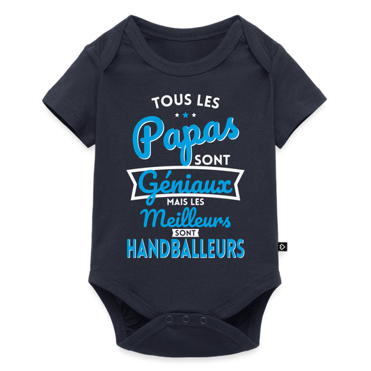 Body Bébé bio manches courtes - Papas géniaux - Les meilleurs sont handballeurs - bleu marine