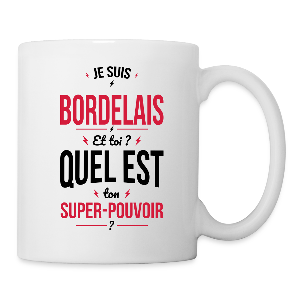 Mug blanc - Je suis Bordelais - Super-pouvoir - blanc