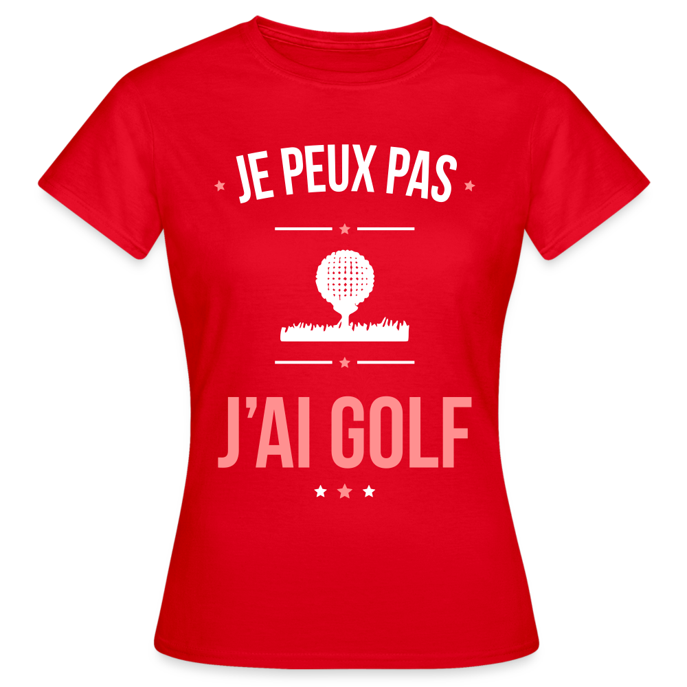 T-shirt Femme - Je peux pas j'ai Golf - rouge