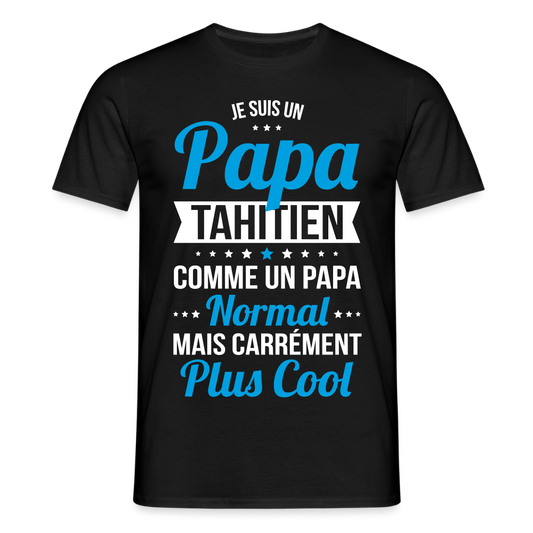 T-shirt Homme - Papa Tahitien Plus Cool - noir