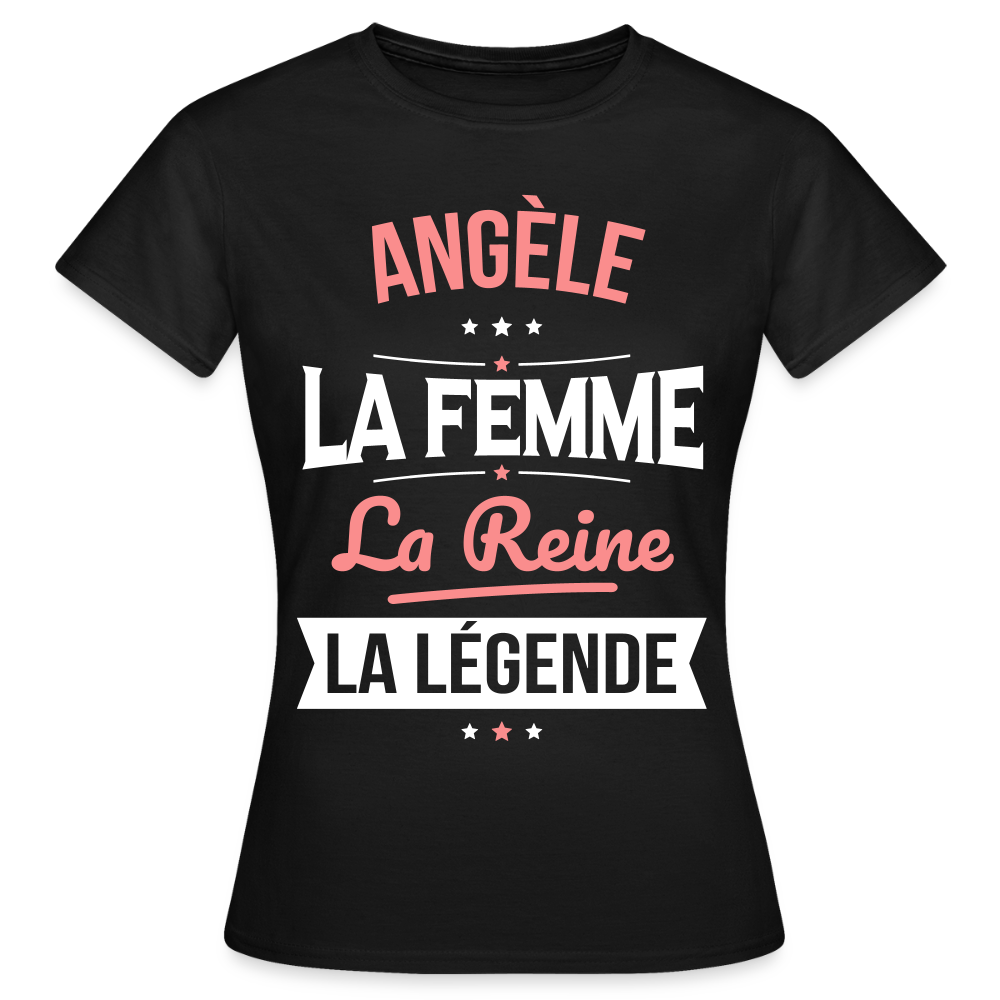 T-shirt Femme - Angèle - la Femme - la Reine - la Légende - noir