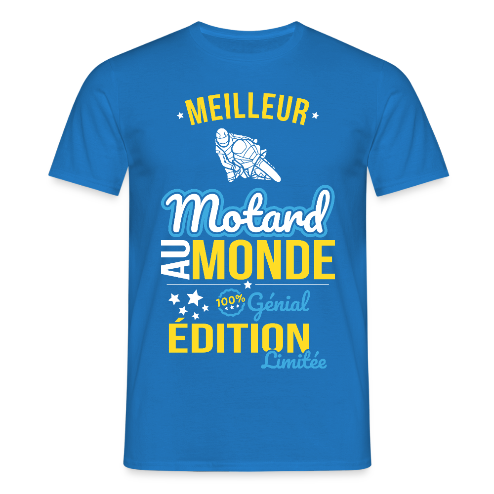 T-shirt Homme - Meilleur Motard au monde - 100% génial - bleu royal