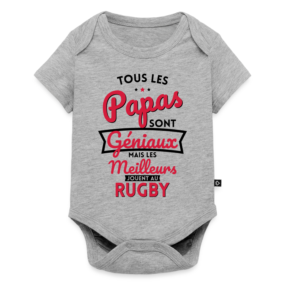 Body Bébé bio manches courtes - Papas géniaux - Les meilleurs jouent au rugby - gris chiné
