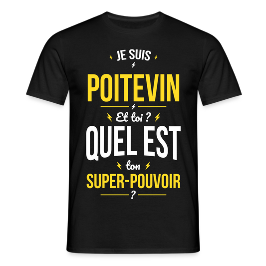 T-shirt Homme - Je suis Poitevin - Super-pouvoir - noir