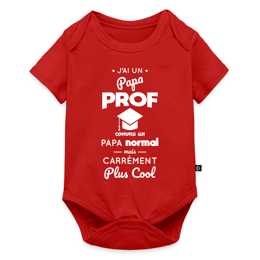 Body Bébé bio manches courtes - J'ai un papa prof - rouge