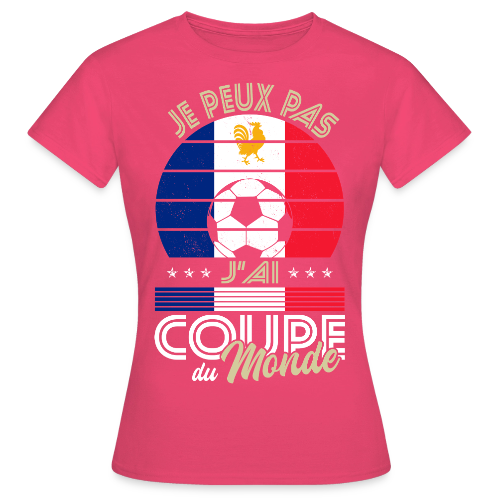 T-shirt Femme - Je peux pas j'ai Coupe du Monde - France - rose azalée