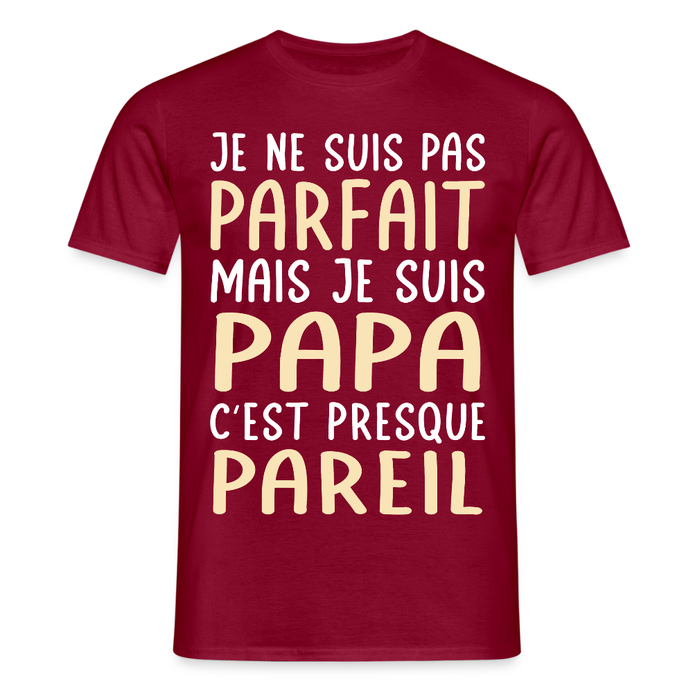 T-shirt Homme - Je ne suis pas parfait mais je suis Papa - rouge brique