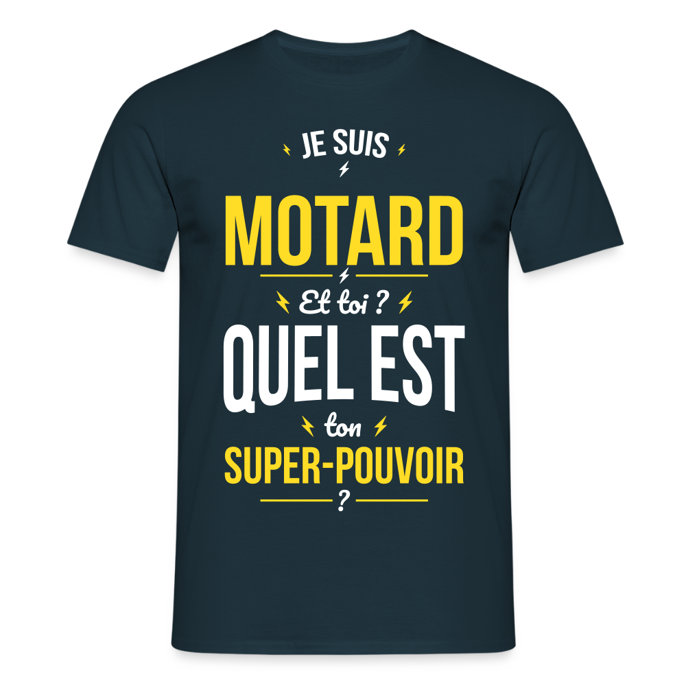 T-shirt Homme - Je suis motard - Super-pouvoir - marine