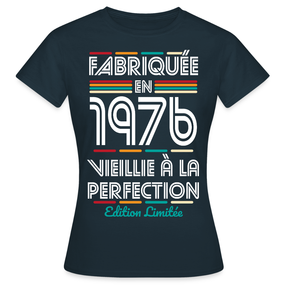 T-shirt anniversaire femme 50 ans – Fabriquée en 1976, Vieillie à la Perfection - marine