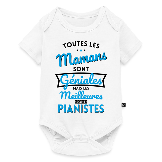 Body Bébé bio manches courtes - Mamans géniales - Les meilleures sont pianistes - blanc
