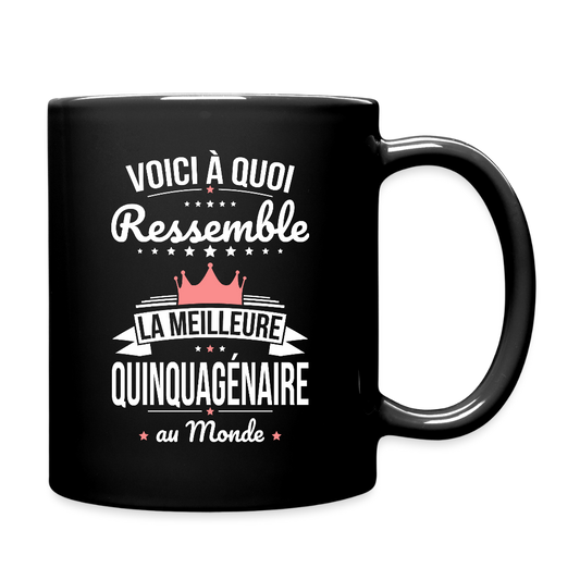 Mug uni Anniversaire Femme – La Meilleure Quinquagénaire au Monde - noir