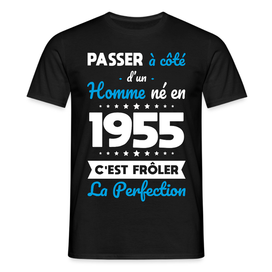 T-shirt Homme - Anniversaire 70 Ans - Né en 1955 - Frôler la perfection - noir