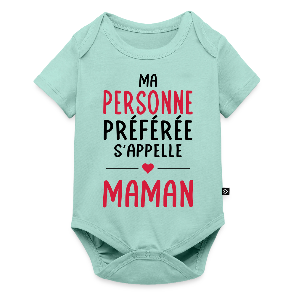 Body bébé bio manches courtes coloris clair - Ma personne préférée s'appelle Maman - menthe 