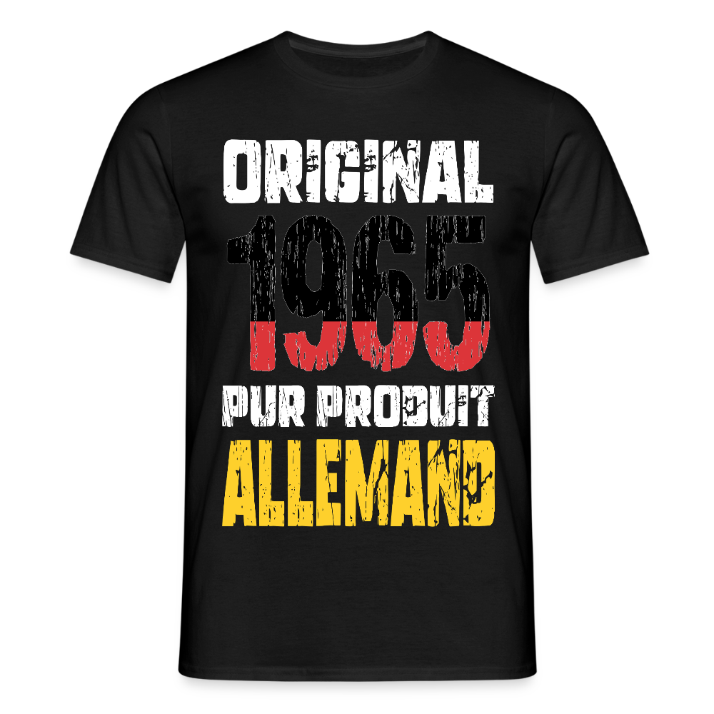 T-shirt Homme - Anniversaire 60 Ans - Original 1965 - Pur produit Allemand - noir