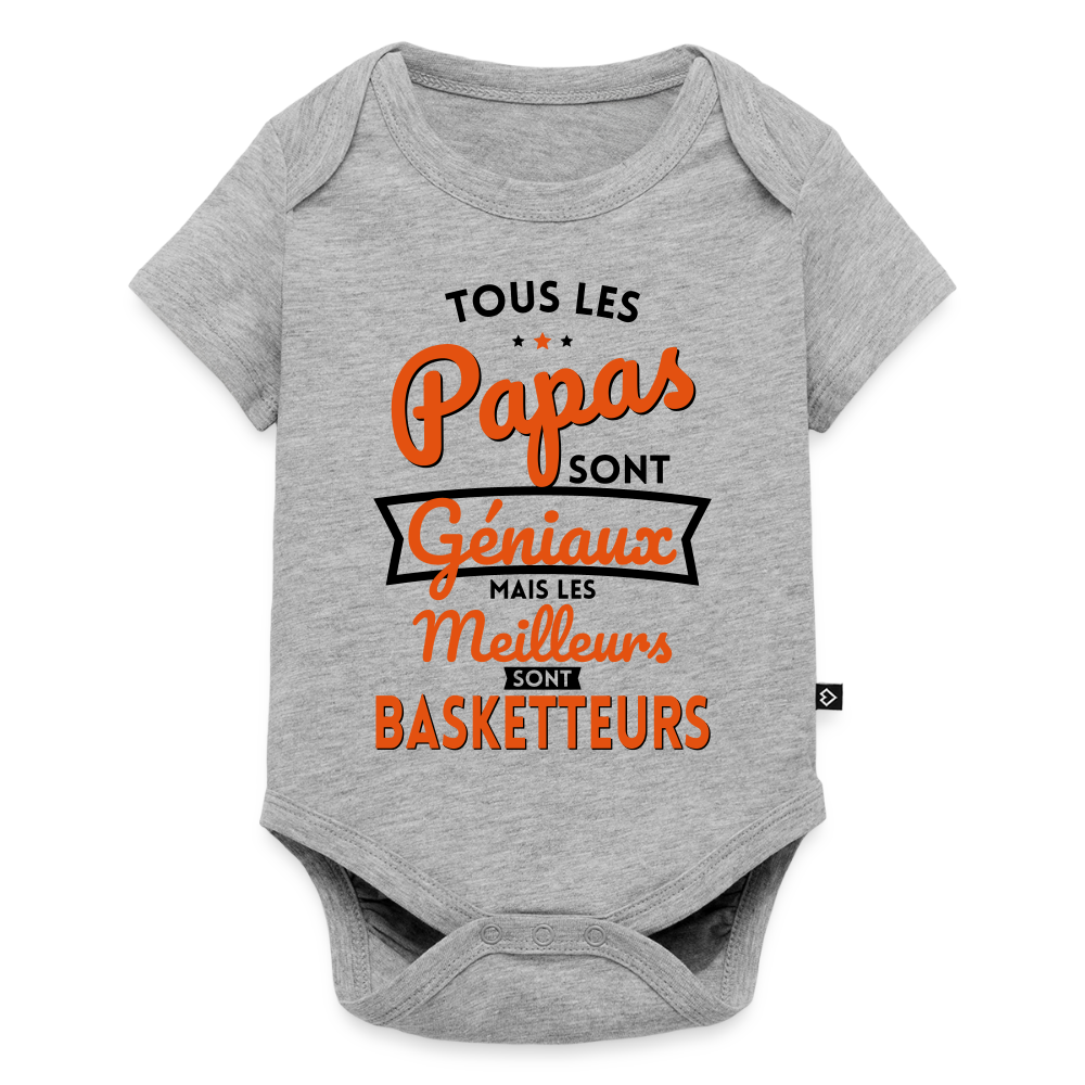 Body Bébé bio manches courtes - Papas géniaux - Les meilleurs sont basketteurs - gris chiné