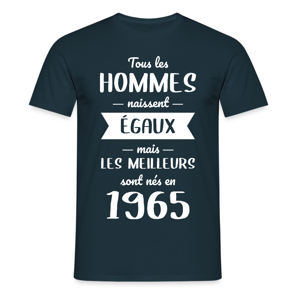 T-shirt Homme - Anniversaire 60 Ans - Les meilleurs sont nés en 1965 - marine