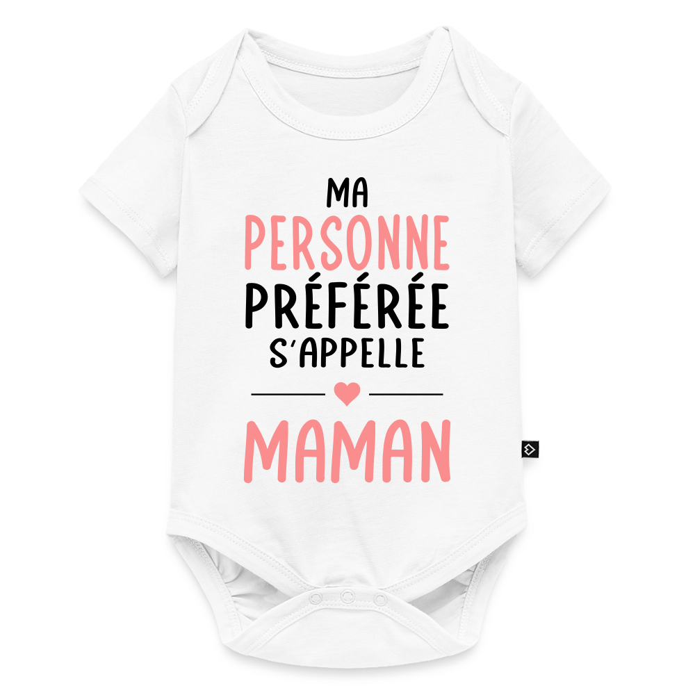 Body bébé bio manches courtes coloris clair texte rose - Ma personne préférée s’appelle Maman - blanc