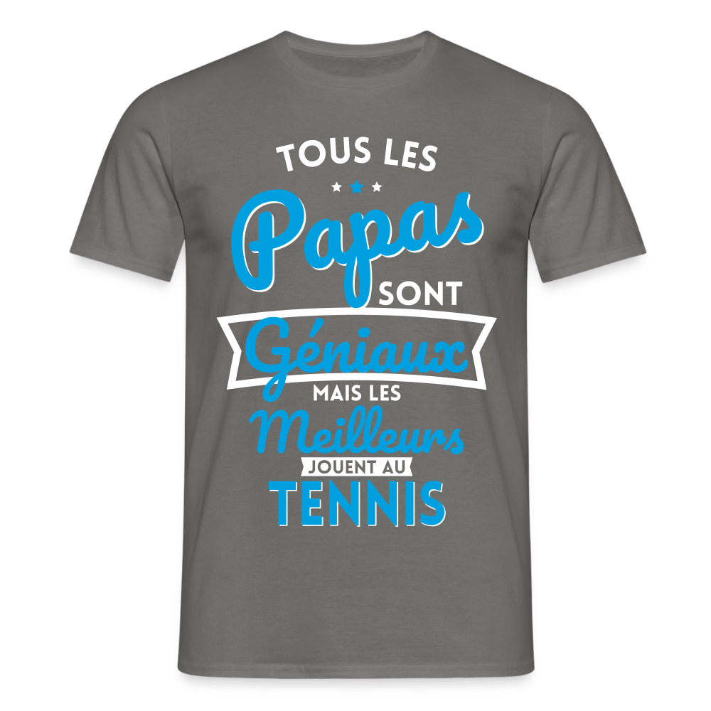 T-shirt Homme - Papas géniaux - Les meilleurs jouent au tennis - gris graphite