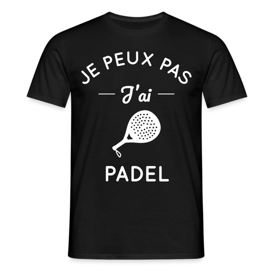 T-shirt Homme - Je peux pas j'ai Padel - noir