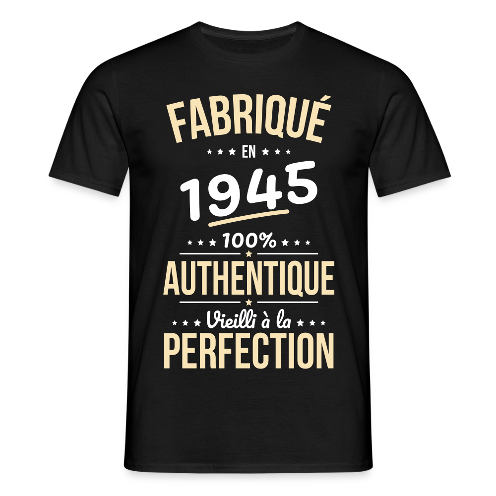 T-shirt Homme - Anniversaire 80 Ans - Fabriqué en 1945 - noir