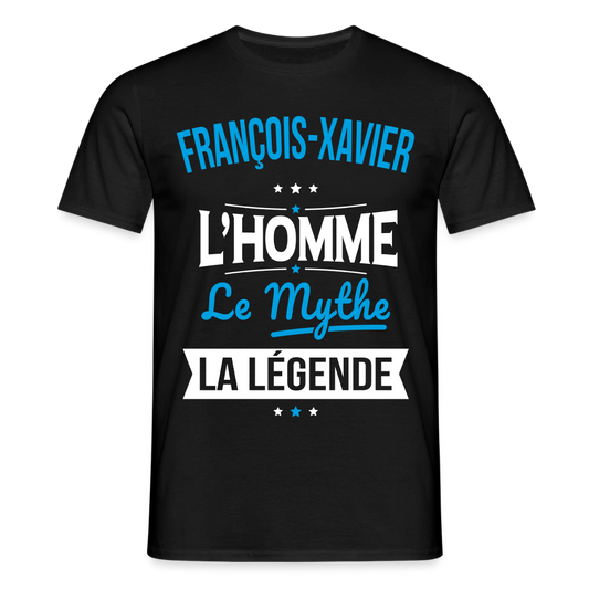 T-shirt Homme - François-Xavier - l'Homme - le Mythe - la Légende - noir