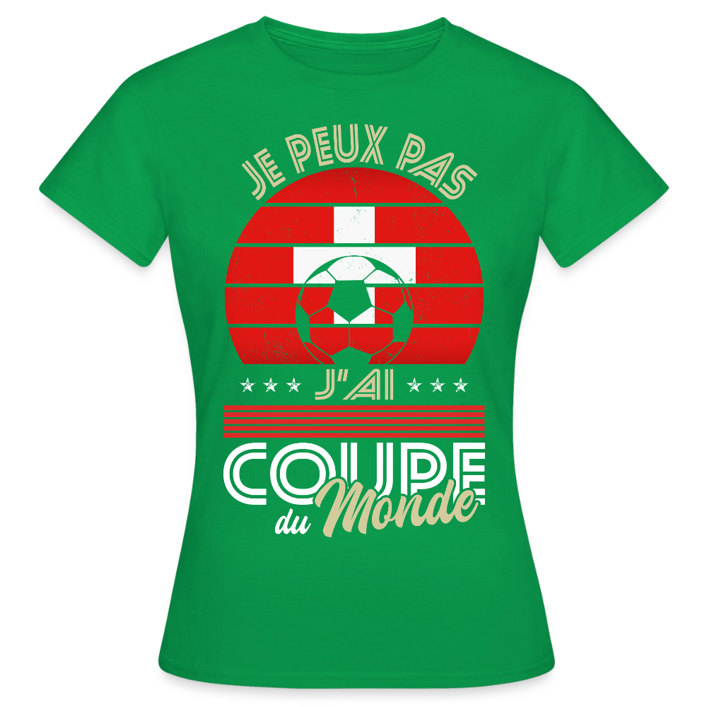T-shirt Femme - Je peux pas j'ai Coupe du Monde - Suisse - vert