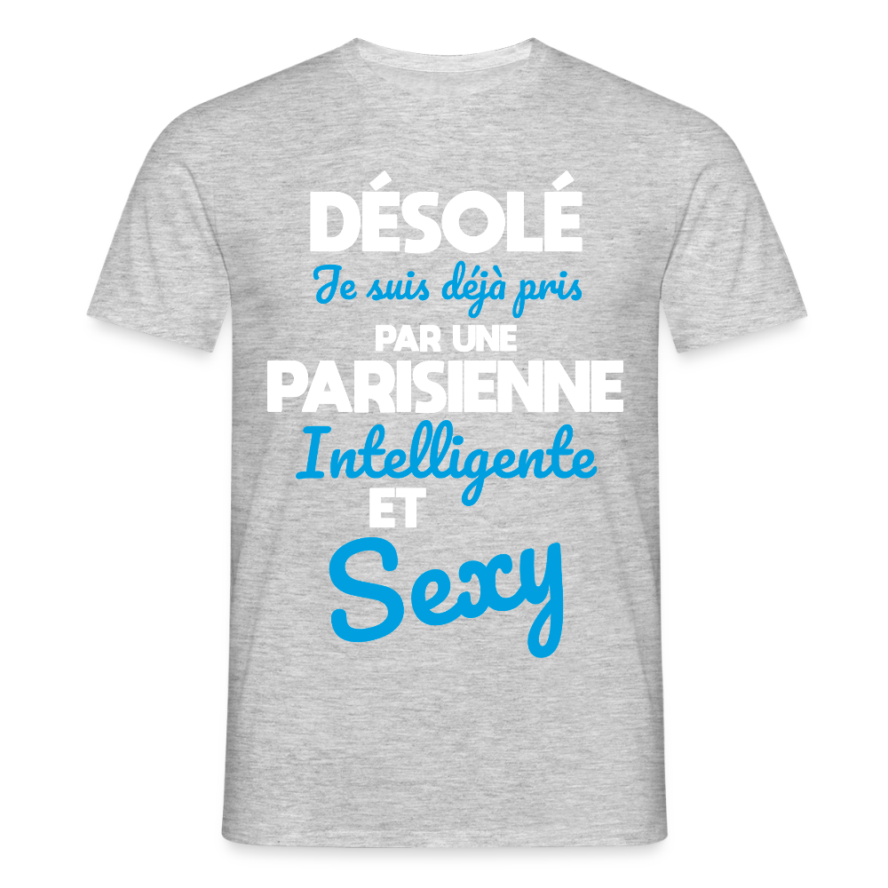 T-shirt Homme -  Je suis déjà pris par une Parisienne intelligente et sexy - gris chiné