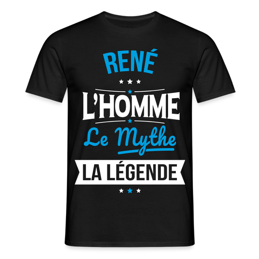 T-shirt Homme - René - l'Homme - le Mythe - la Légende - noir