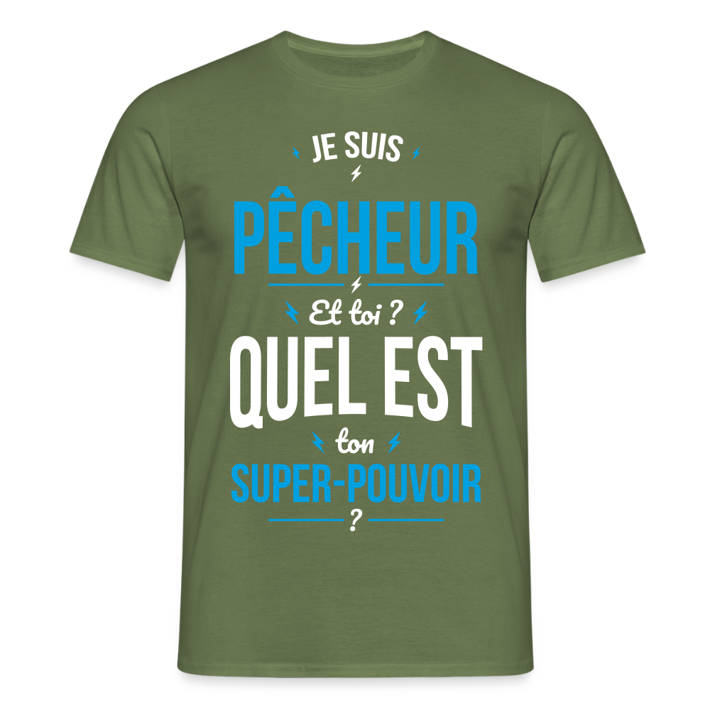 T-shirt Homme - Je suis pêcheur - Super-pouvoir - vert militaire