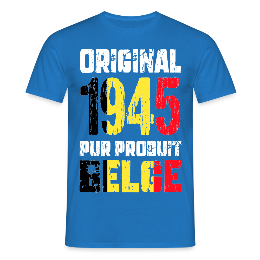 T-shirt Homme - Anniversaire 80 Ans - Original 1945 - Pur produit Belge - bleu royal
