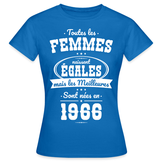 T-shirt anniversaire femme 60 ans – Les meilleures sont nées en 1966 - bleu royal