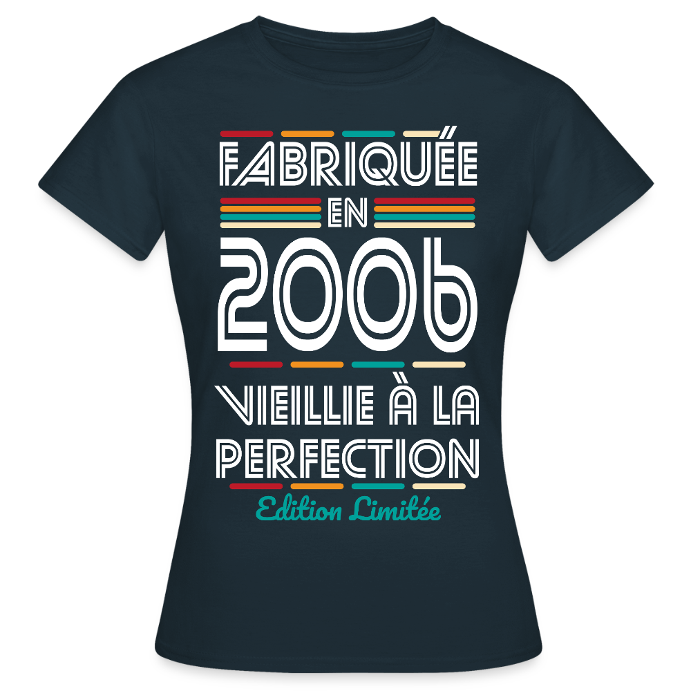 T-shirt anniversaire femme 20 ans – Fabriquée en 2006, Vieillie à la Perfection - marine
