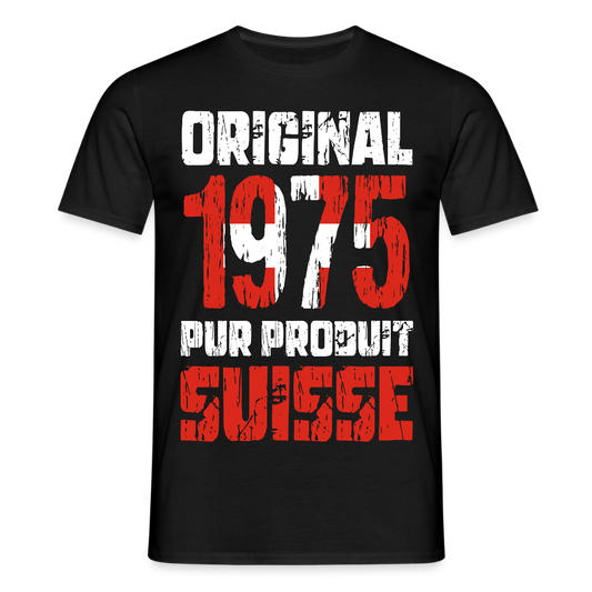 T-shirt Homme - Anniversaire 50 Ans - Original 1975 - Pur produit Suisse - noir