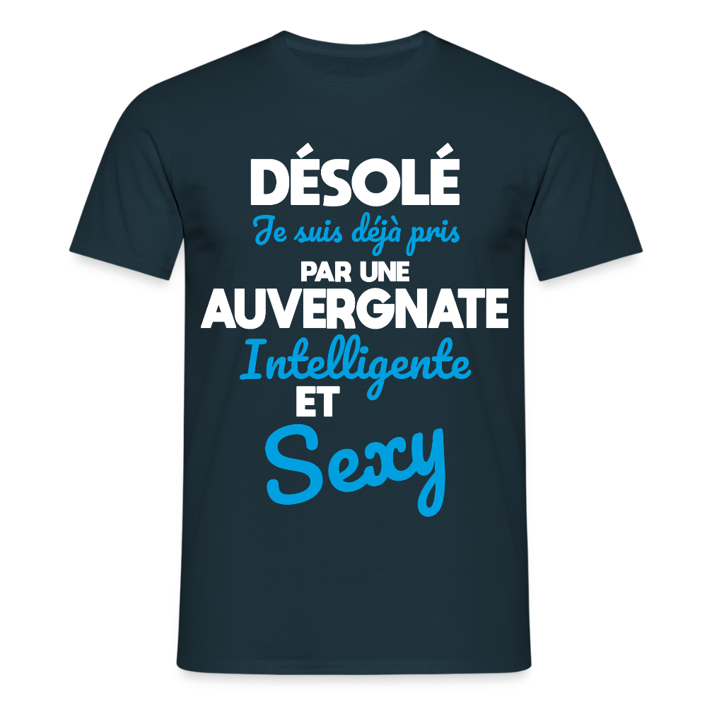 T-shirt Homme -  Je suis déjà pris par une Auvergnate intelligente et sexy - marine