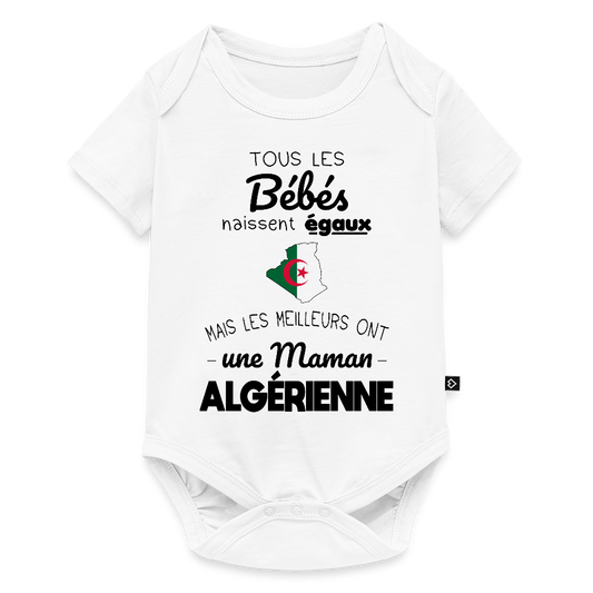 Body Bébé bio manches courtes - Les Meilleurs Ont Une Maman Algérienne - blanc
