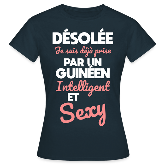 T-shirt Femme - Je suis déjà prise par un Guinéen intelligent et sexy - marine