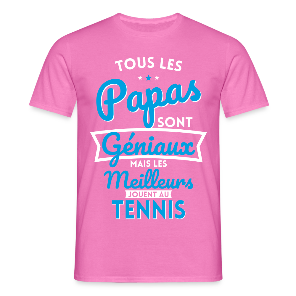 T-shirt Homme - Papas géniaux - Les meilleurs jouent au tennis - rose