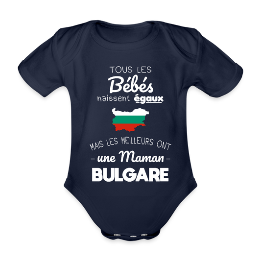 Body Bébé bio manches courtes - Les Meilleurs Ont Une Maman Bulgare - marine foncé