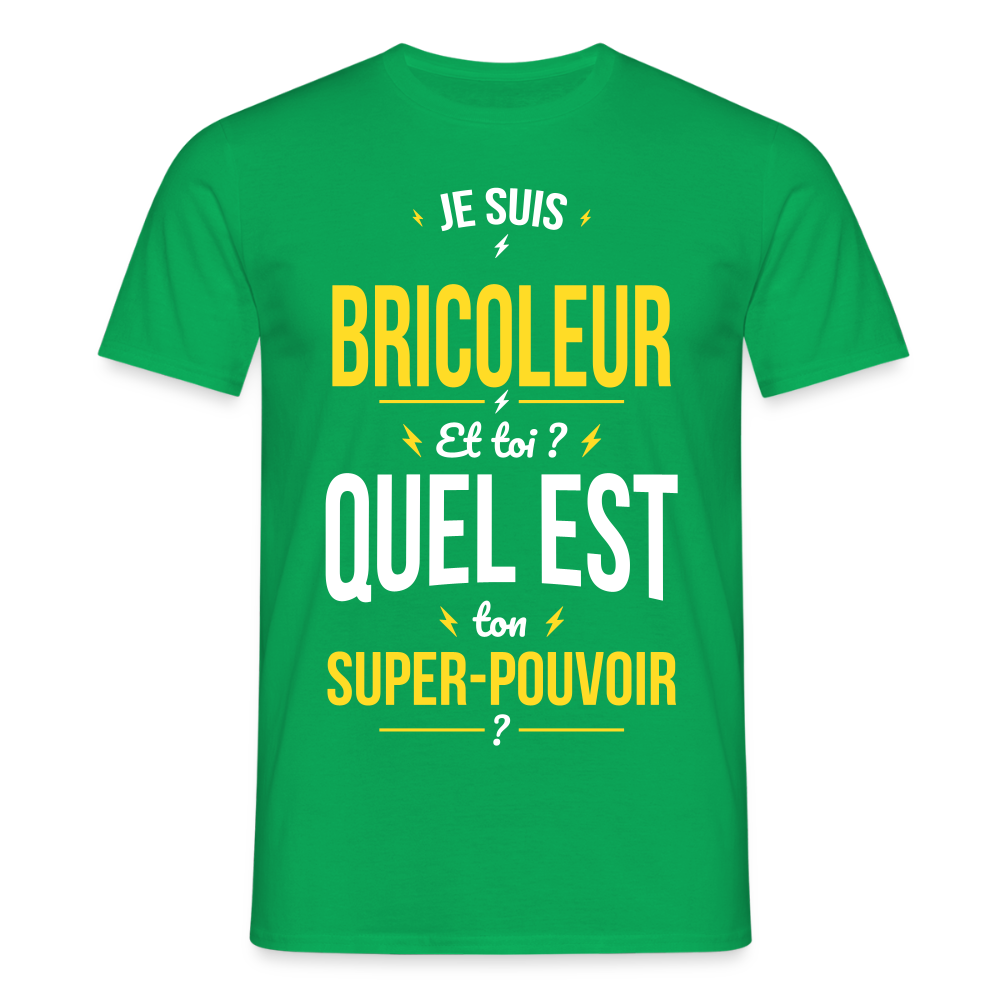 T-shirt Homme - Je suis bricoleur - Super-pouvoir - vert