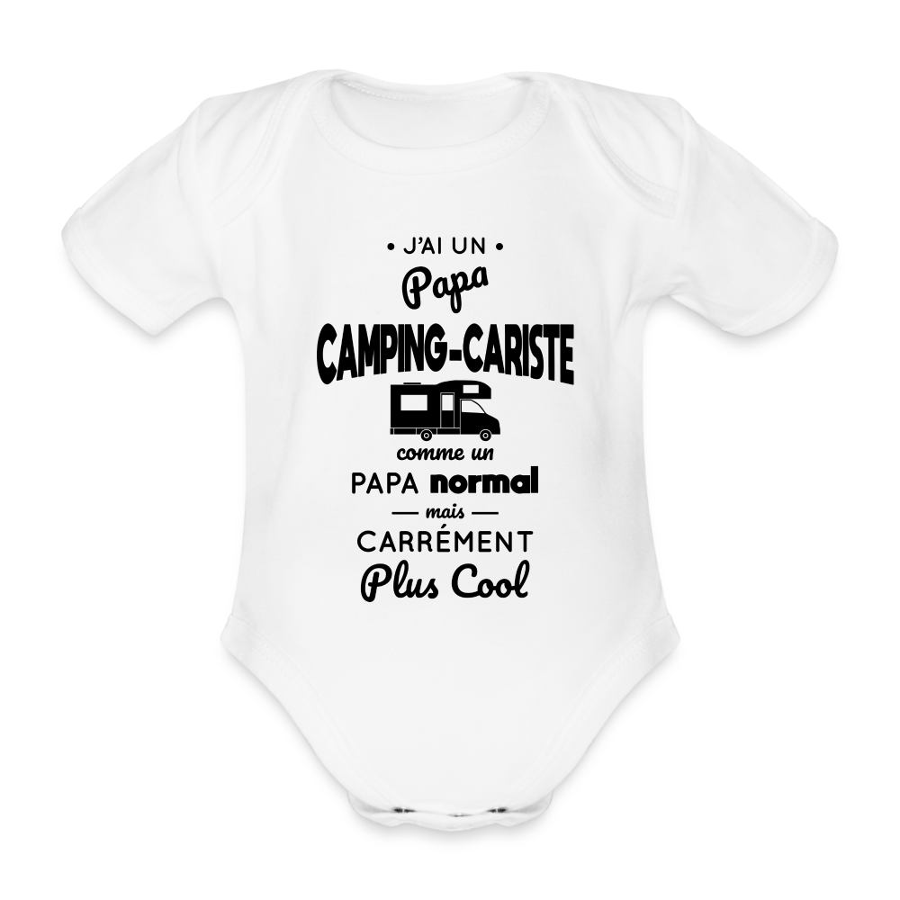 Body Bébé bio manches courtes - J'ai un papa camping-cariste - blanc