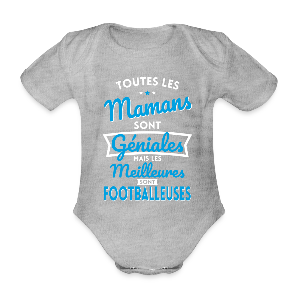 Body Bébé bio manches courtes - Mamans géniales - Les meilleures sont footballeuses - gris chiné