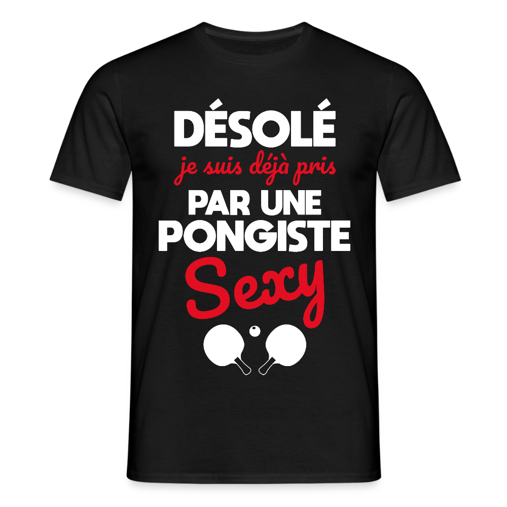 T-shirt Homme - Je suis pris par une pongiste sexy - noir