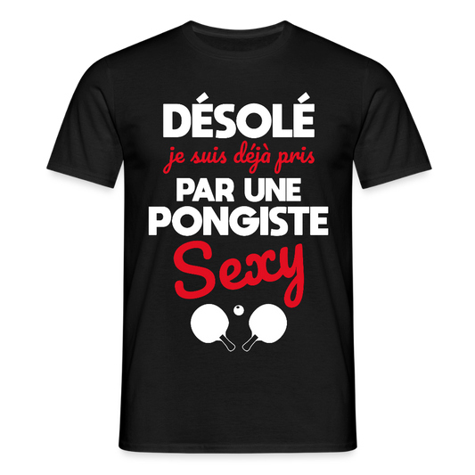 T-shirt Homme - Je suis pris par une pongiste sexy - noir