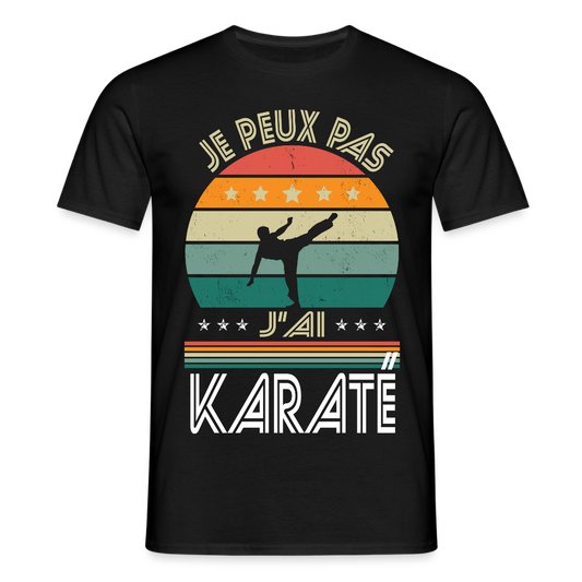 T-shirt Homme - Je peux pas j'ai Karaté - noir
