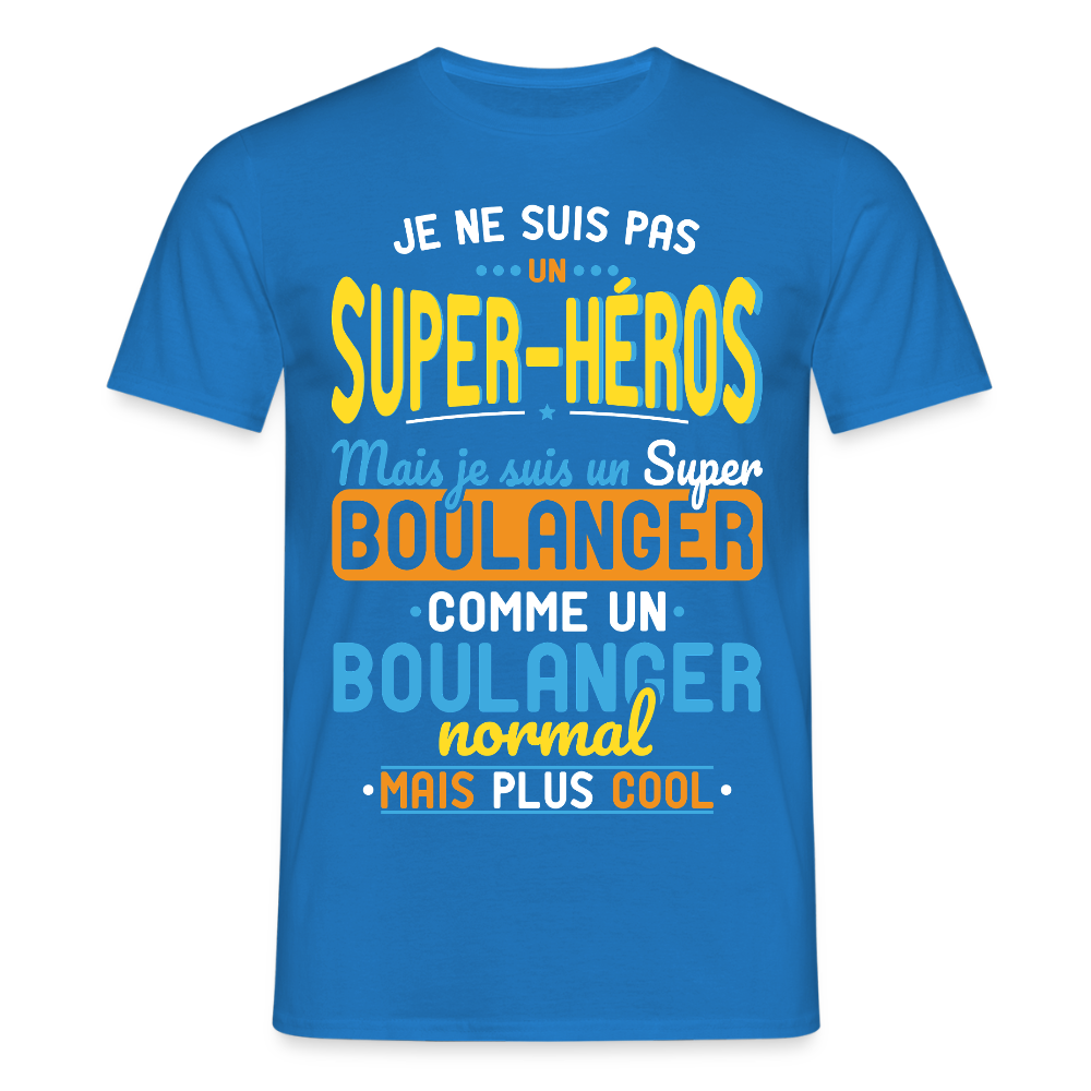 T-shirt Homme - Pas un Super-Héros mais un super Boulanger - bleu royal