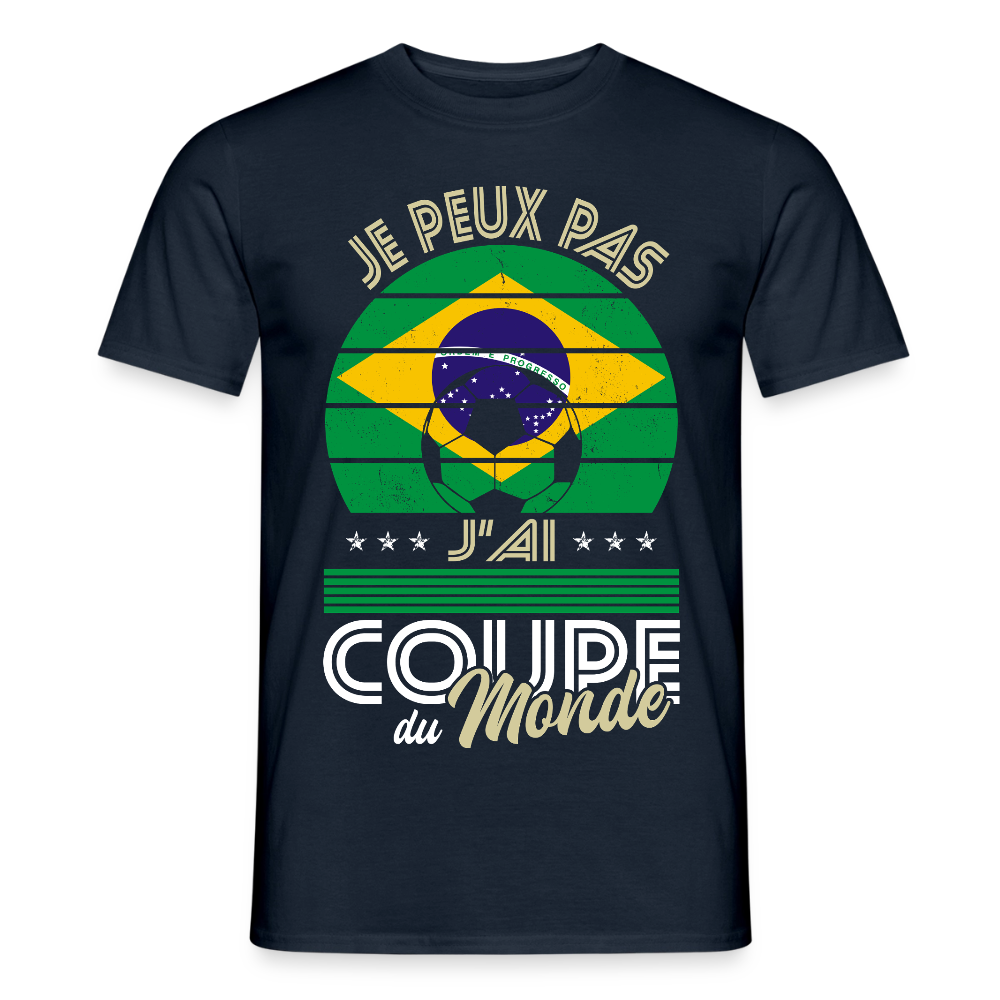T-shirt Homme - Je peux pas j'ai Coupe du Monde - Brésil - marine